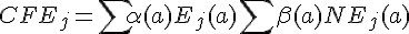 {CFE}_j= \sum \alpha (a) E_j(a) + \sum \beta (a) {NE}_j(a)
