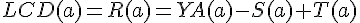 LCD(a)=R(a)=YA(a)-S(a)+T(a)