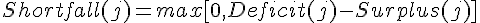 Shortfall(j)=max[0,Deficit(j)-Surplus(j)]