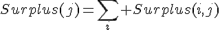 Surplus(j)=\sum_i Surplus(i,j)