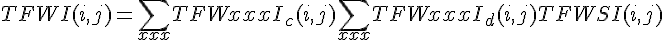 TFWI(i,j)=\sum_{xxx} TFWxxxI_c(i,j) + \sum_{xxx} TFWxxxI_d(i,j) + TFWSI(i,j)